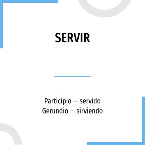 servi por|Conjugación de servir .